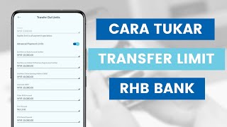 Cara Tukar Transfer Limit Atau Had Pindahan Wang RHB Bank Di RHB Mobile Banking App [upl. by Aleacem]