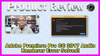 Adobe Premiere Pro CC 2017 Audio Renderer Error Solved [upl. by Nnylyar854]