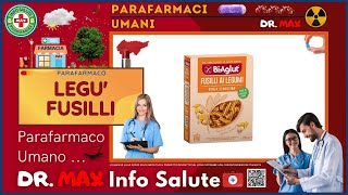 🩺 LEGU FUSILLI Parafarmaco a cosa serve   Foglietto Illustrativo 👔 Dr MAX [upl. by Thetes]