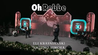 Eli Krasnianski ft Shlomo Simcha  Oh Rebbe Live at 30One [upl. by Akehsar]