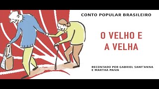 O VELHO E A VELHA CONTO POPULAR BRASILEIRO CONTO IDOSOS CIA DO SOLO CONTO RELIGIOSO [upl. by Aniroc454]