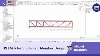 RFEM 6 for Students  Introduction to Member Design  Apr 14 2022 [upl. by Ricca]