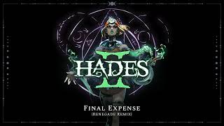 Hades II  Final Expense Renegade Remix [upl. by Jabon]