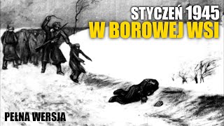 Styczeń 1945 roku w Borowej Wsi [upl. by Grory]