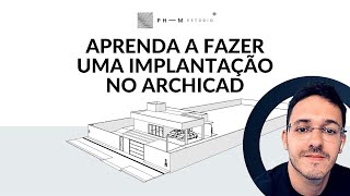 COMO FAZER PLANTA DE IMPLANTAÇÃO NO ARCHICAD [upl. by Allenad200]