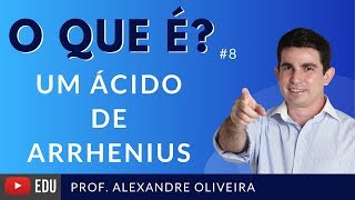 O que é Ácido de Arrhenius [upl. by Llerrot]