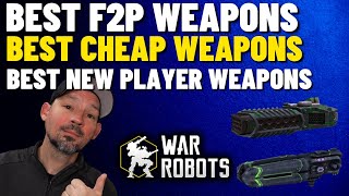 War Robots Weapon Guide For Free To Play  Cheap To Play and New Players [upl. by Lester]