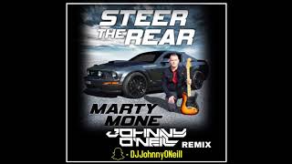 Marty Mone  Steer The Rear Johnny ONeill Remix [upl. by Yevette941]