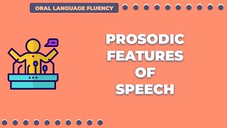 Prosodic Features of Speech [upl. by Nnylrats467]