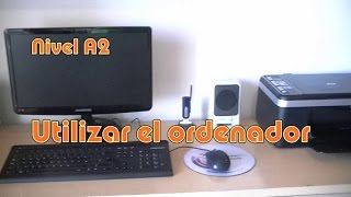 Utilizar el ordenador Nivel A2 [upl. by Reizarf307]