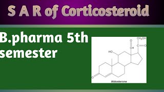 SAR of Corticosteroids SAR of steroids  medicinal chemistry of 5th semester [upl. by Bocyaj]