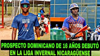 PROSPECTO DOMINICANO de 16 AÑOS DEBUTÓ en la LIGA INVERNAL NICARAGÜENSE [upl. by Eural875]