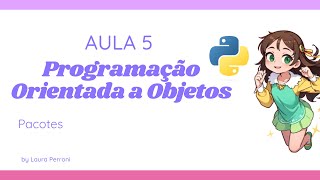 Aula 5  Programação Orientada a Objetos Python  Pacotes [upl. by Bak]