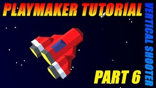 Unity PlayMaker Tutorial  Part 6  Vertical Shooter Scoring [upl. by Ybok81]