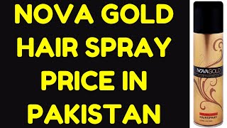 Nova Gold Hair Spray Price in Pakistan  200ml [upl. by Talanta366]