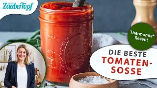 😍😍 Die BESTE Tomatensoße im Thermomix® Perfekte Grundlage für Nudeln Tomatensuppe oder Pizza 🍅 [upl. by Krilov]