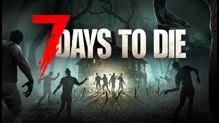 7 Days to Die  Ep 21  On Job  Huge Green Miss Piggy Allmost Kill Me [upl. by Tati]