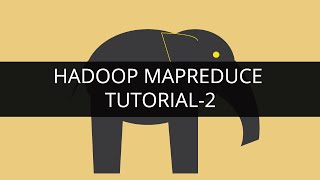 Hadoop MapReduce Tutorial  Hadoop Tutorial for Beginners 2  Big Data tutorial 2 Big Data Hadoop [upl. by Llennol]