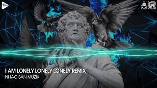 NONSTOP BÁO THỦ 2023  LONELY REMIX  FACE REMIX  PHONG DẠ HÀNH REMIX  I AM LONELY LONELY LONELY [upl. by Noicnecsa540]