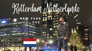 New Year 2023 Eve in Rotterdam Netherlands 🇳🇱 Good bye 2022  Agha Shahzeb [upl. by Little884]