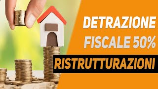 Detrazione fiscale 50 RISTRUTTURAZIONE 2020 tutto quello che devi sapere [upl. by Whitford144]