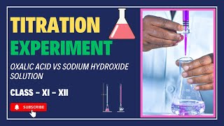 quotPrecise Titration Experiment Determining Sodium Hydroxide Strength with Oxalic Acidquot Class XIXII [upl. by Ellenwahs826]