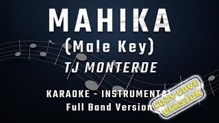 MAHIKA  MALE KEY  FULL BAND KARAOKE  INSTRUMENTAL  TJ MONTERDE [upl. by Beverlie997]