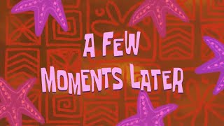 Spongebob “a few moments later” screen effect [upl. by Julia263]