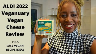 ALDI 2022 VEGANUARY VEGAN CHEESE REVIEW  EASY VEGAN RECIPE IDEAS [upl. by Euqinoj]