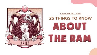 Aries Zodiac Sign  25 Things To Know About The Ram [upl. by Orth977]