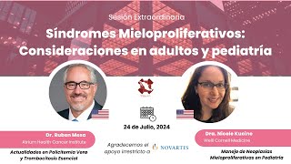 Sesión Extraordinaria “Síndromes Mieloproliferativos Consideraciones en adultos y pediatría” [upl. by Kremer244]