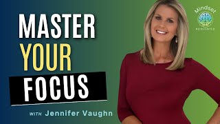 Focus Under Pressure Mental Strength Tips From TV News Anchor Jennifer Vaughn  Mindset Reinvented [upl. by Mazman]