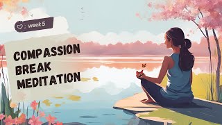 Self Compassion Break Meditation [upl. by Elimaj619]