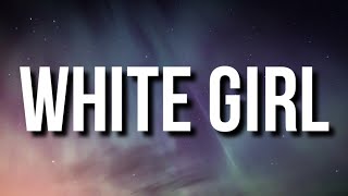 Shy Glizzy  White Girl Lyrics [upl. by Refinnej202]