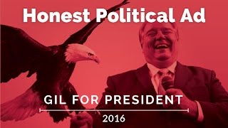 Honest Political Ads  Gil Fulbright for President [upl. by Secilu433]