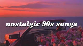 Nostalgic 90s songs that still give you all the feels [upl. by Culosio]