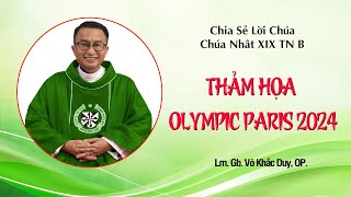 THẢM HỌA OLYMPIC PARIS 2024  Chia Sẻ Lời Chúa Chúa Nhật XIX TN B  Lm GB Võ Khắc Duy OP [upl. by Ynaffit]