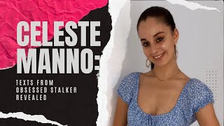 Celeste Manno  Texts From an Obsessed Stalker Revealed [upl. by Delwyn]