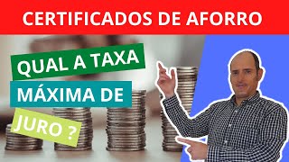 Qual a taxa máxima de juro nos Certificados de Aforro [upl. by Etteloc]