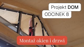 🏠 Projekt Dom 8  Jakie okna i drzwi wybrać do nowoczesnego domu  Ciepły montaż krok po kroku [upl. by Clark453]