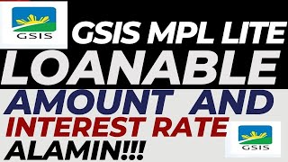 GSIS MPL LITE LOANABLE AMOUNT AND INTEREST RATE MAGKANO KAYA [upl. by Acissehc]