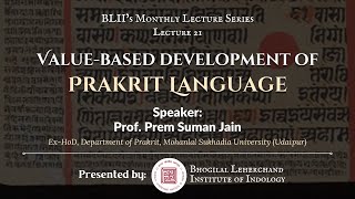 Valuebased Development of Prakrit Language  Prof Prem Suman Jain  BLII Monthly Series [upl. by Eednam]