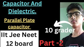 Parallel Plate CapacitorCapacitancePart02 For IIT JEE mainiitjeejeephysics10 grader [upl. by Larina]