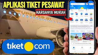 CARA PESAN TIKET PESAWAT DI TIKETCOM  CARA BELI TIKET PESAWAT DI TIKETCOM TERBARU 2024 [upl. by Alburg]