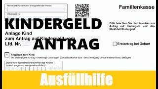 Kindergeld Antrag ausfüllen  Antrag auf Kindergeld Tutorial  Ausfüllhilfe  KINDERGELD [upl. by Abbotsen]