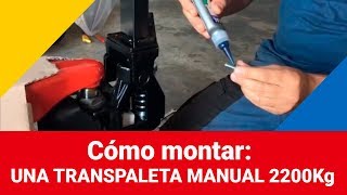 ¿Como montar una transpaleta manual de 2200kg  Rajapack [upl. by Faulkner]