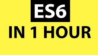 ES6 Tutorial Learn Modern JavaScript in 1 Hour [upl. by Yelak863]