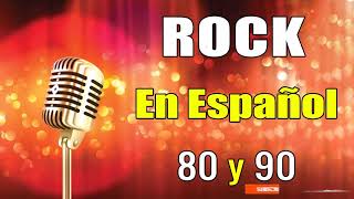 Rock En Espanol De Los 80 y 90 Clasicos Del Rock En Espanol 80 y 90 [upl. by Atile]