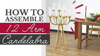 How to Assemble 12 Arm Candelabra Centerpiece  DIY Table Centerpiece Tutorial [upl. by Orelia]