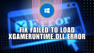 💲 SIMPLE How to Fix Failed to Load Xgameruntimedll Error Code 126 in Windows 1011 [upl. by Esir617]